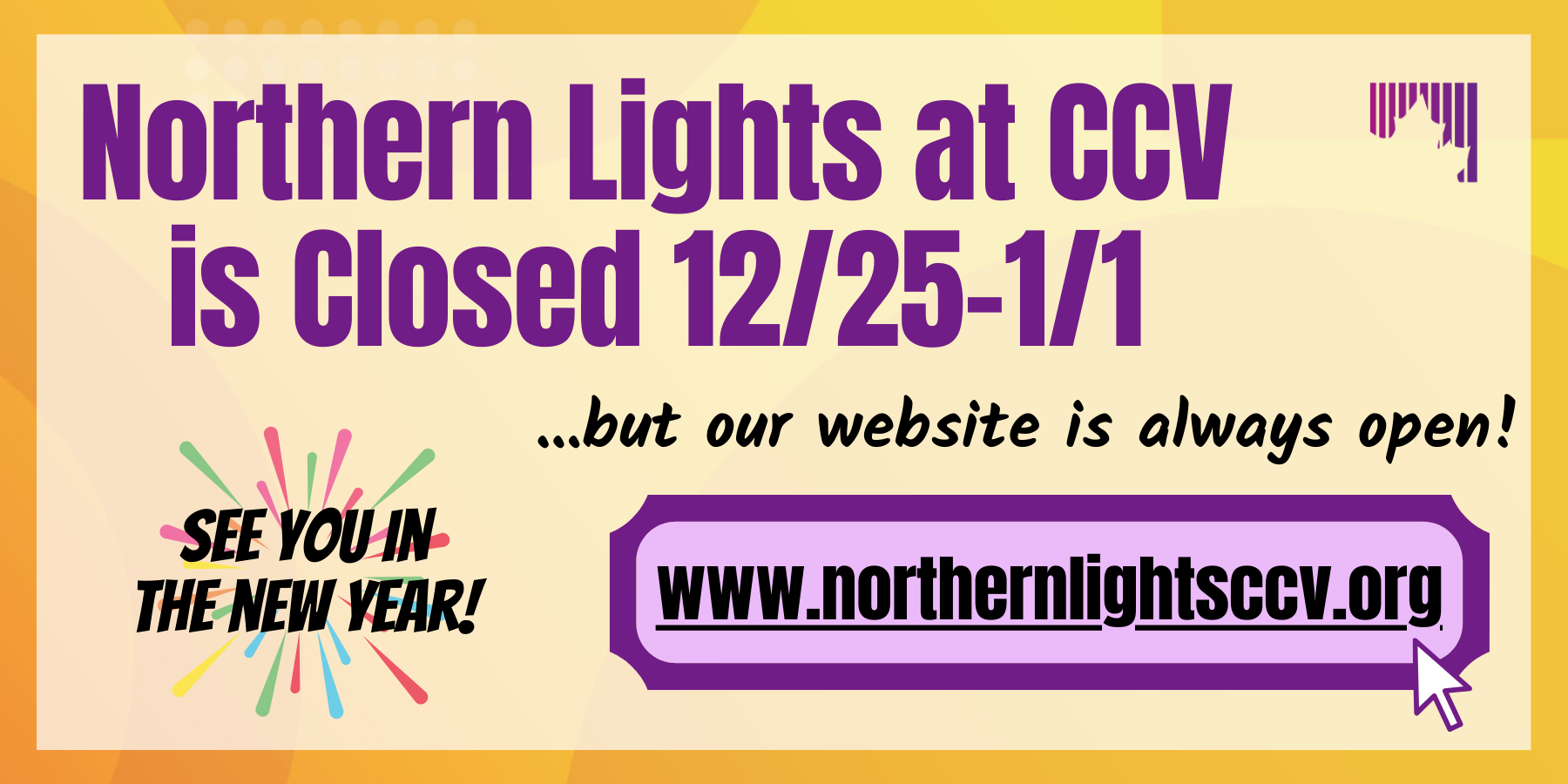 Northern Lights Closed 12/251/1 Northern Lights at CCV